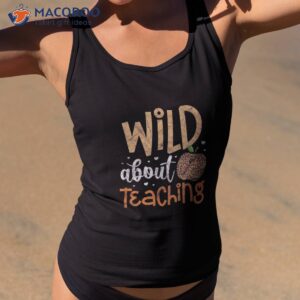 Wild About Teaching Teacher Back To School Leopard Print Shirt
