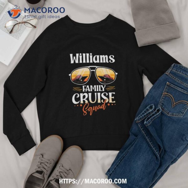 Williams Family Cruise Squad Personalized Williams Vacation Shirt
