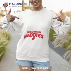 wisconsin baddies logo shirt sweatshirt