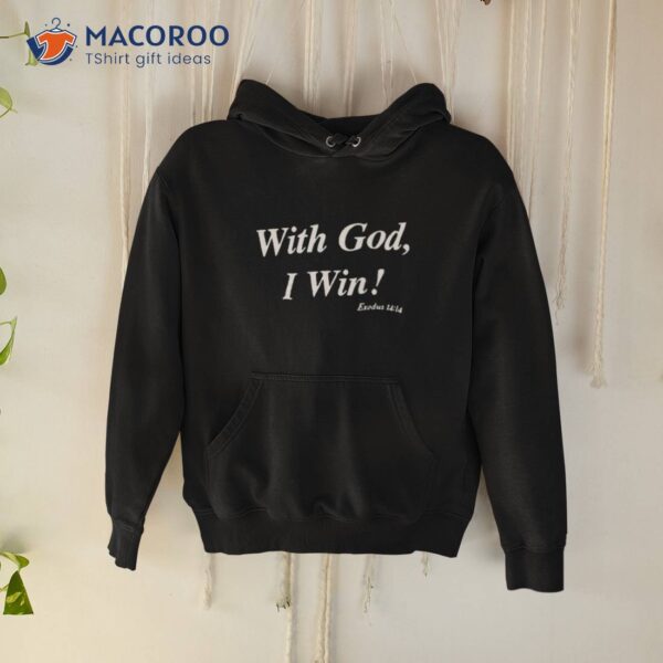 With God I Win Shirt