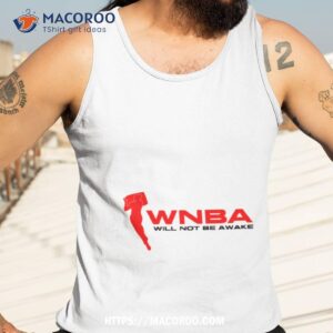 wnba will not be awake 2023 shirt tank top 3