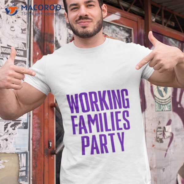 Working Families Party Shirt