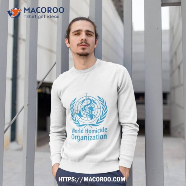 World Homicide Organization Shirt