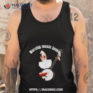 worship music junkie shirt tank top