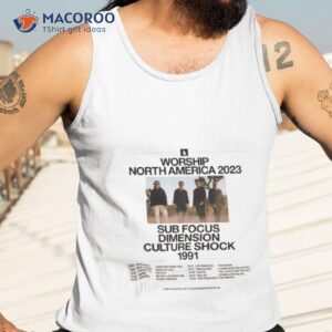 worship north america 2023 sub focus evolve dimension culture shock 1991 shirt tank top 3