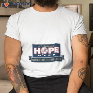 Yankees 10th Hope Week Helping Others Persevere & Excel Shirt