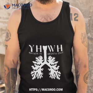 yhwh breathe in breathe oushirt tank top