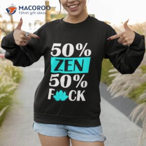 yogi bryan 50 zen 50 fuck shirt sweatshirt