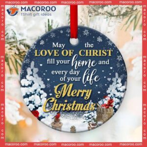 You Are Blessed By The Love Of Christ Christmas Ceramic Ornament