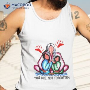 you are not forgotten native american shirt tank top 3