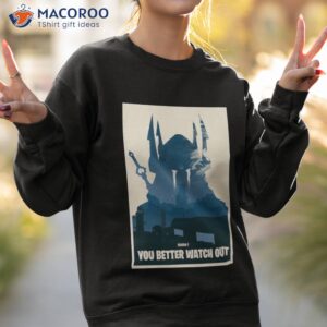 you better watch out 2023 poster shirt sweatshirt 2