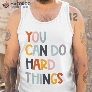 you can do hard things back to school teacher student shirt tank top