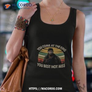 you come at the king you best not miss vintage shirt tank top 4