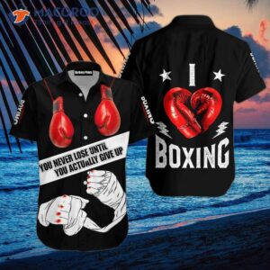 “you Never Lose In Boxing Until You Give Up; Hawaiian Shirts Are Optional.”