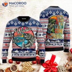 You’re Lucky To Have A Fishing Ugly Christmas Sweater.