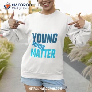 young minds matter kate middleton shirt sweatshirt 1