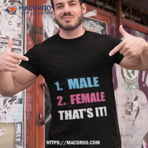 1 Male 2 Female That’s Ishirt