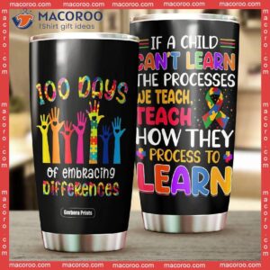 100 days of embracing differences autism teacher steel tumbler 1