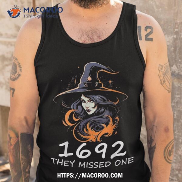 1692 They Missed One Funny Salem Halloween Shirt, Halloween Treat Gifts