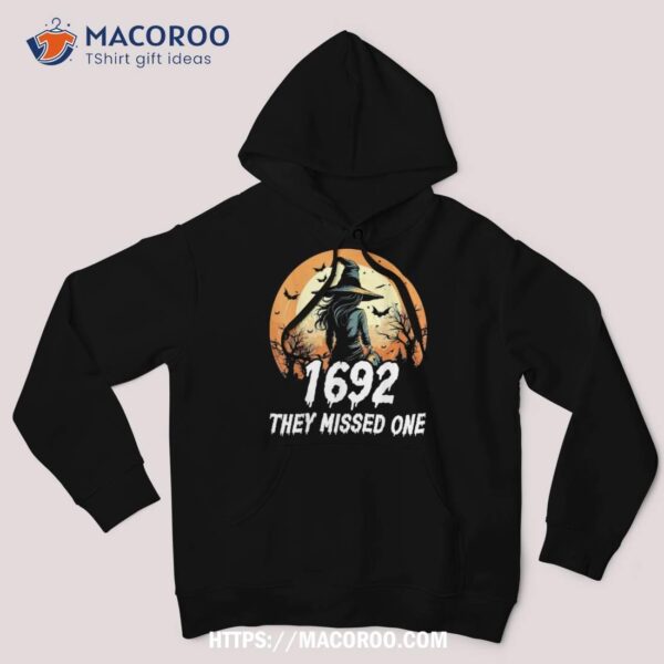 1692 They Missed One Funny Scary Salem Halloween Shirt, Halloween Gift