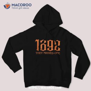 1692 They Missed One Funny Vintage Halloween Witch Shirt