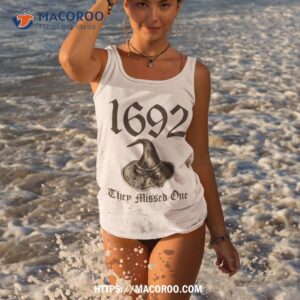 1692 they missed one halloween feminist witch trials shirt tank top 3