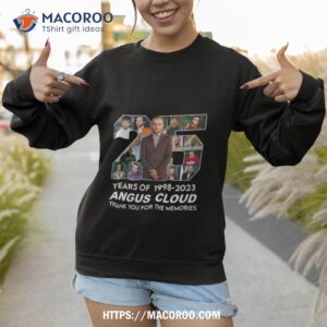 25 years of 1998 2023 angus cloud thank you for the memories shirt sweatshirt