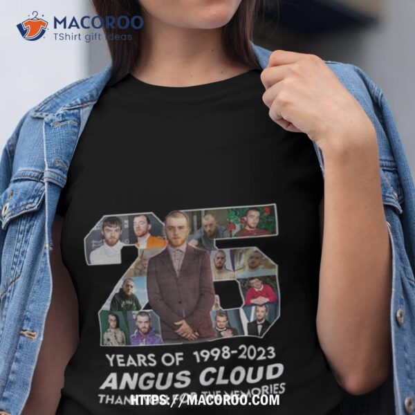 25 Years Of 1998 – 2023 Angus Cloud Thank You For The Memories Shirt