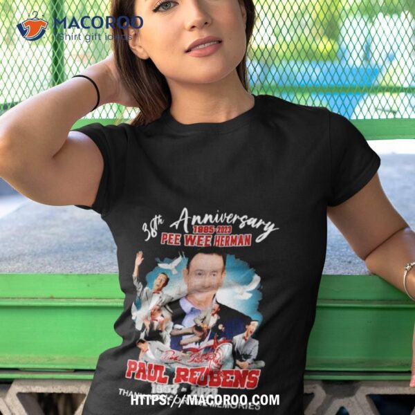 38th Anniversary 1985 2023 Pee Wee Herman Paul Reubens 1952 2023 Thank You For The Memories Signature Shirt