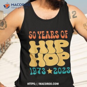 50 years old 50th anniversary of hip hop shirt perfect gift for dad tank top 3