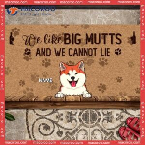 ﻿ Personalized Doormat, We Like Big Mutts And Can Not Lie Outdoor Door Mat, Gifts For Dog Lovers