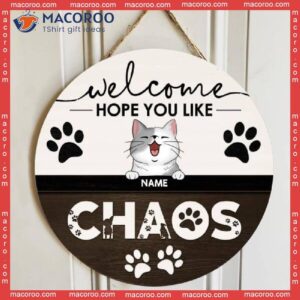 ﻿welcome Hope You Like Chaos, Welcome Sign, Personalized Cat Breeds Wooden Signs, Gifts For Lovers, Front Door Decor
