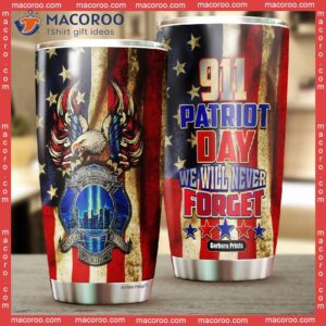911 Patriot Day We Will Never Forget Stainless Steel Tumbler