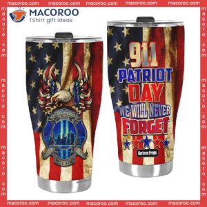 911 patriot day we will never forget stainless steel tumbler 2