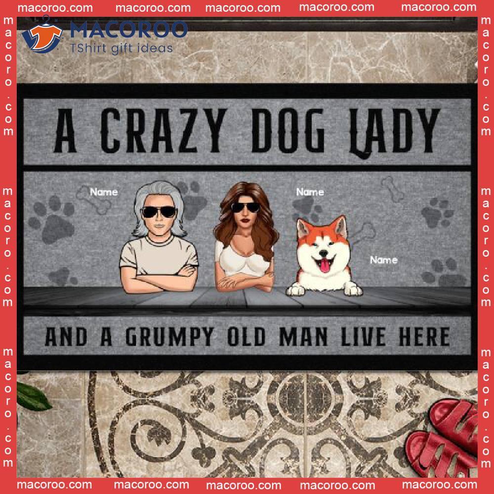 A Crazy Dog Lady And Grumpy Old Man Live Here Outdoor Door Mat, Gifts For Lovers, Personalized Doormat 1 A Crazy Dog Lady And Grumpy Old Man Live Here Outdoor Door Mat, Gifts For Lovers, Personalized Doormat