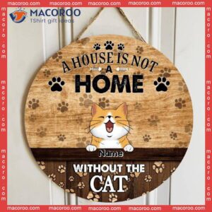 A House Is Not Home Without Cats, Cat Pawprints Background, Personalized Lovers Wooden Signs