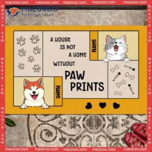 A House Is Not Home Without Pawprints Outdoor Door Mat, Gifts For Pet Lovers, Custom Doormat
