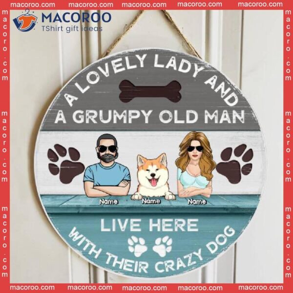 A Lovely Lady And Grumpy Old Man Live Here, Wooden Door Hanger, Personalized Dog Breeds Signs, Front Decor