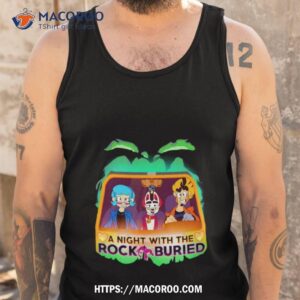 a night with the rock buried shirt tank top