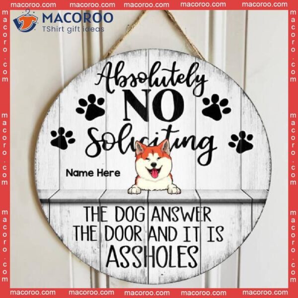 Absolutely No Soliciting, White Rustic Door Hanger, Personalized Dog Breeds Wooden Signs