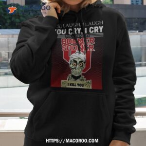 achmed you laugh i laugh you cry i cry you offend my boomer sooner i kill you shirt hoodie 2