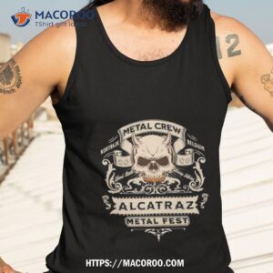 Alcatraz Metal Fest Metal Crew Shirt 3 alcatraz metal fest metal crew shirt tank top 3