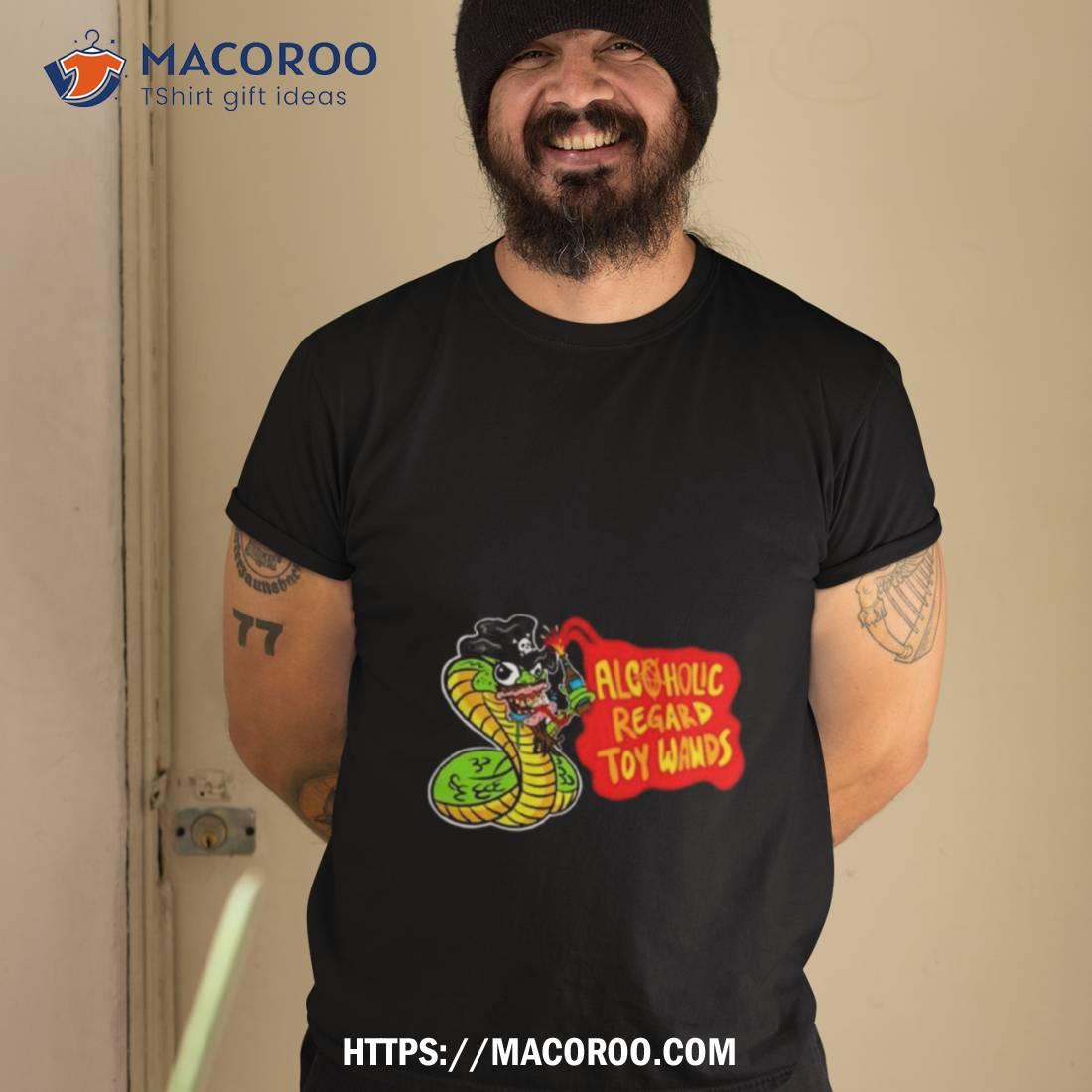 Alcoholic Regard Toy Wands Shirt Alcoholic Regard Toy Wands Shirt