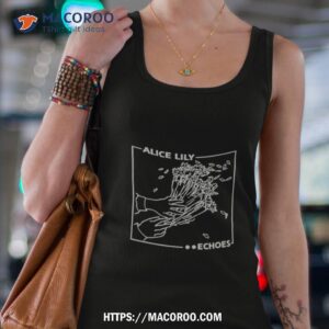 alice lily echoes shirt tank top 4