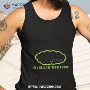 all hail the glow cloud shirt tank top 3