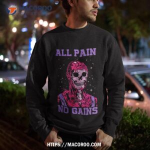 all pain no gains active halloween shirt sweatshirt