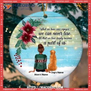 All That We Love Becomes A Part Of Us Circle Ceramic Ornament, Personalized Dog Ornaments