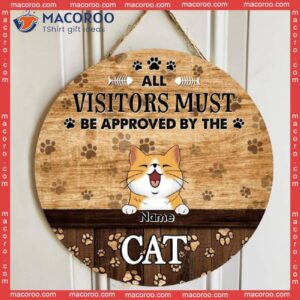 All Visitors Must Be Approved By The Cats, Cat Pawprints Background, Personalized Lovers Wooden Signs