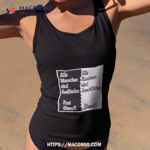 Alle Menschen Sind Auslnder Fast Uberall Shirt