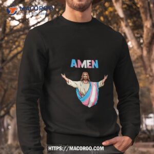 amen jesus she guevara shirt sweatshirt